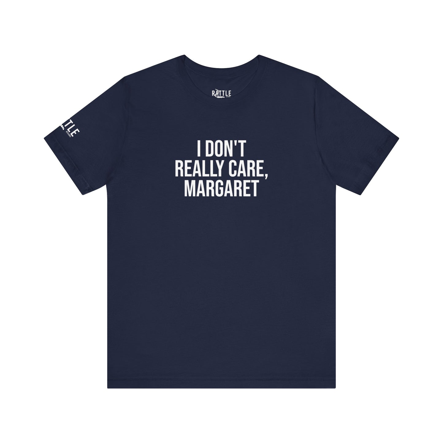 I Don't Really Care Margaret Unisex Jersey Short Sleeve Tee