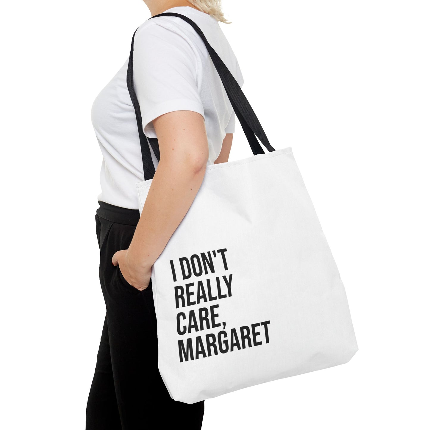 I Don't Really Care Margaret Tote Bag