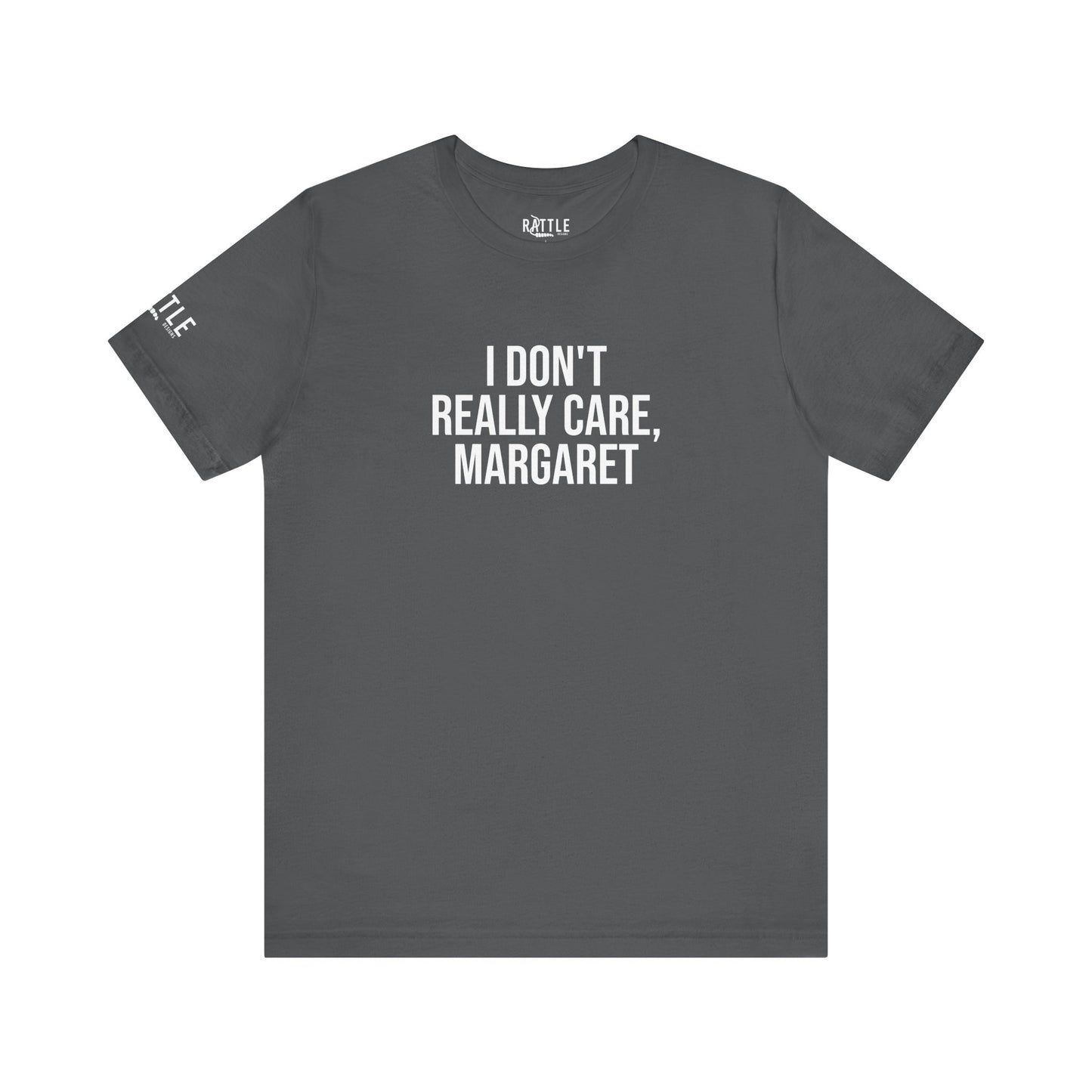 I Don't Really Care Margaret Unisex Jersey Short Sleeve Tee