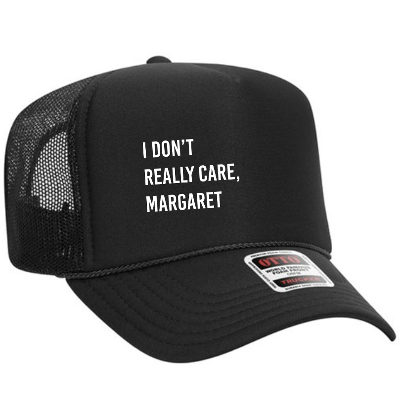 I Don't Really Care Margaret Mesh Back Trucker Hat (Black)
