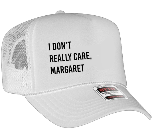 I Don't Really Care Margaret Mesh Back Trucker Hat (White)