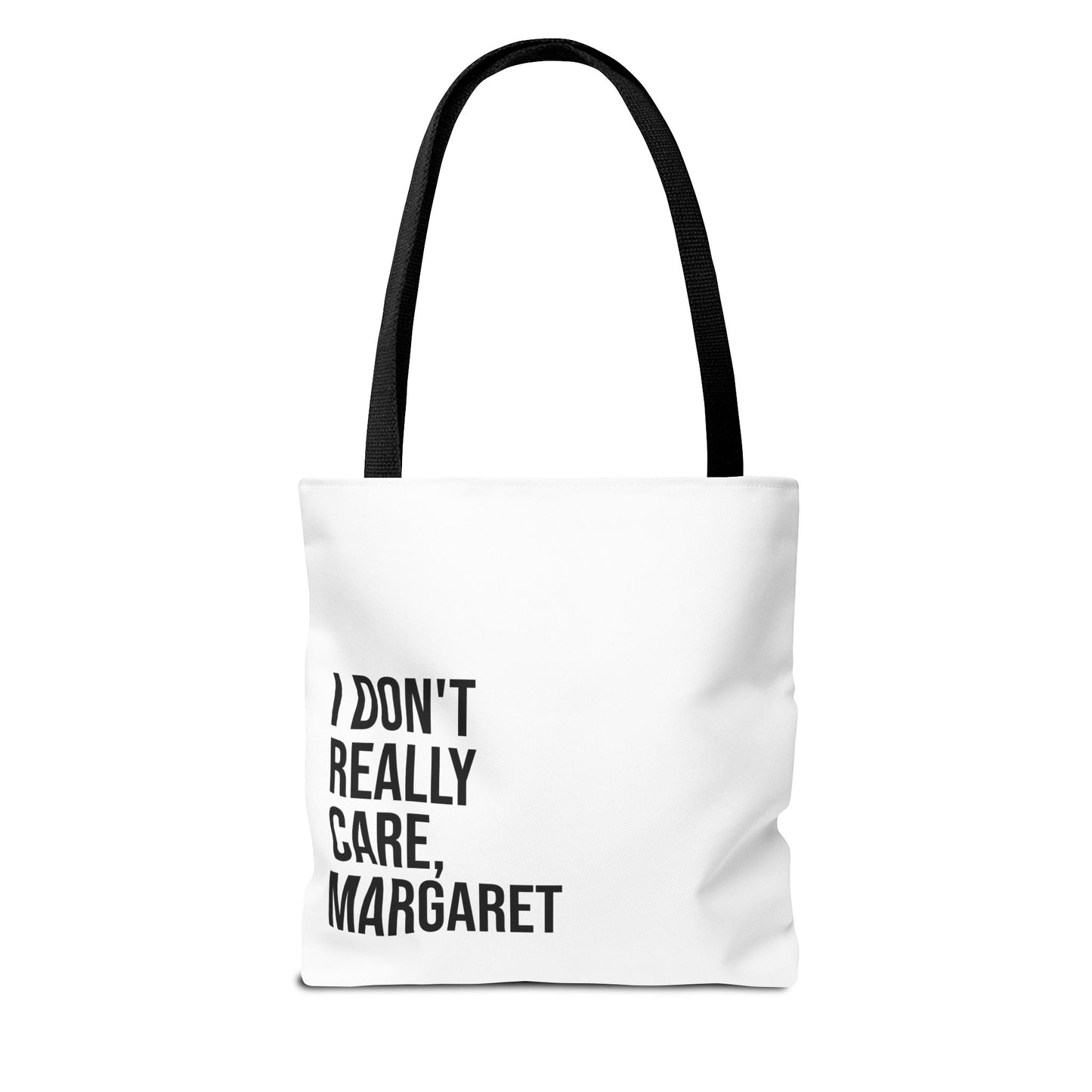 I Don't Really Care Margaret Tote Bag