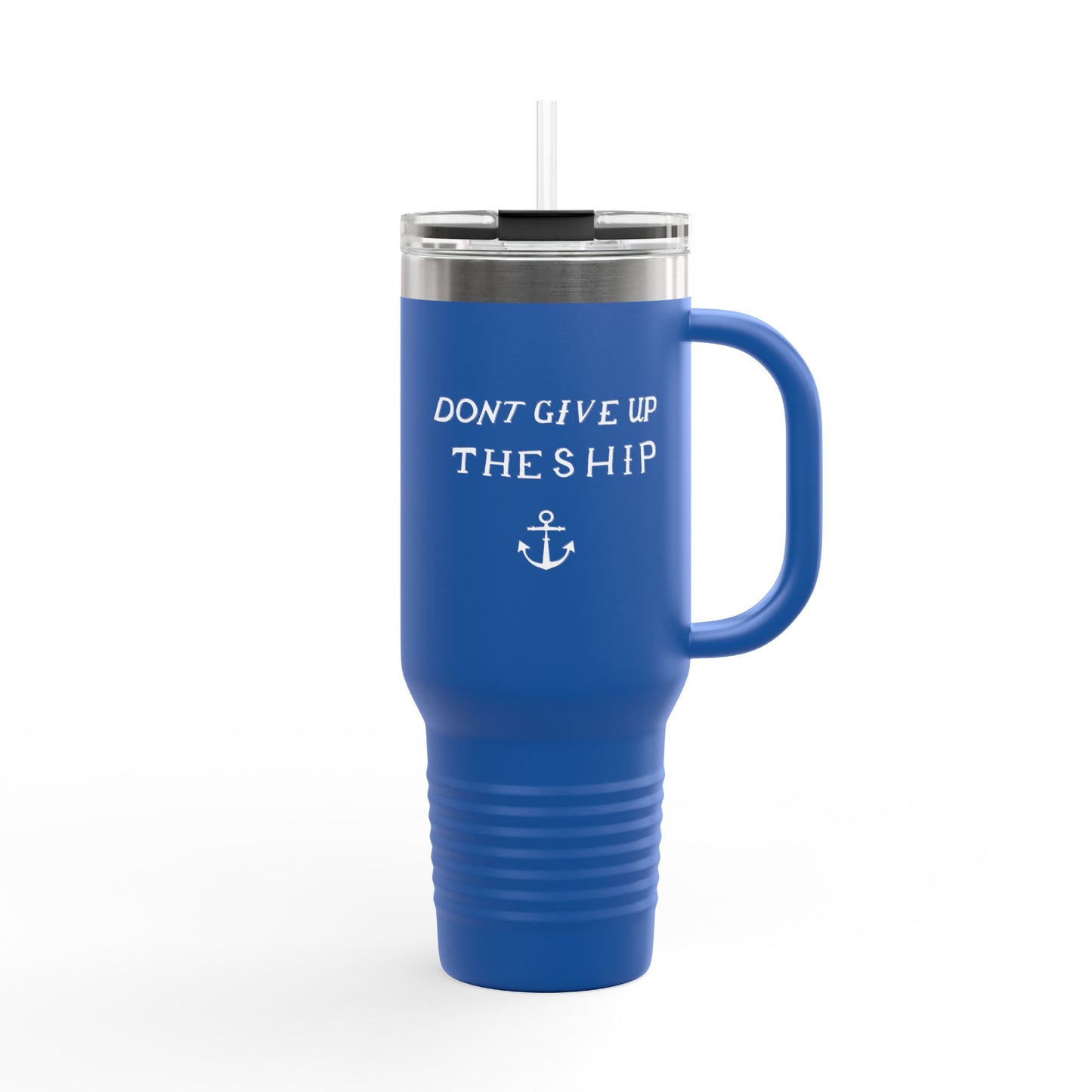 Don't Give Up the Ship Insulated Travel Mug, 40oz