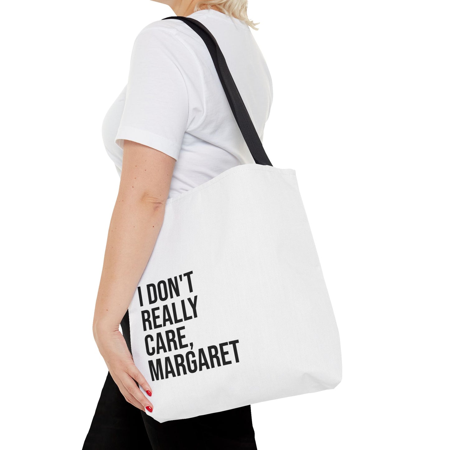 I Don't Really Care Margaret Tote Bag