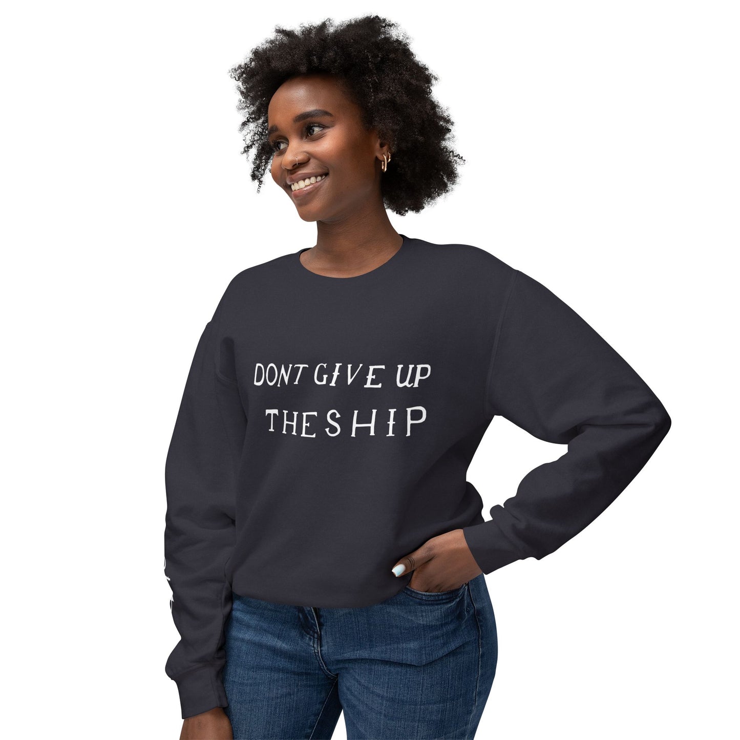 Don't Give Up the Ship Unisex Lightweight Crewneck Sweatshirt