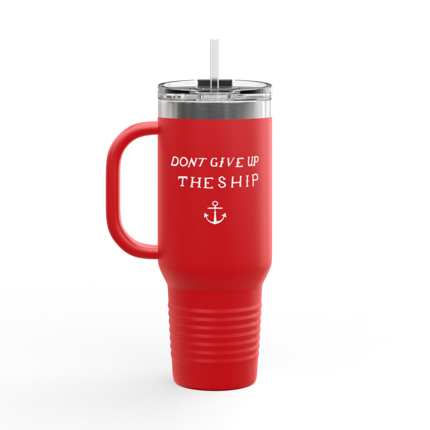 Don't Give Up the Ship Insulated Travel Mug, 40oz