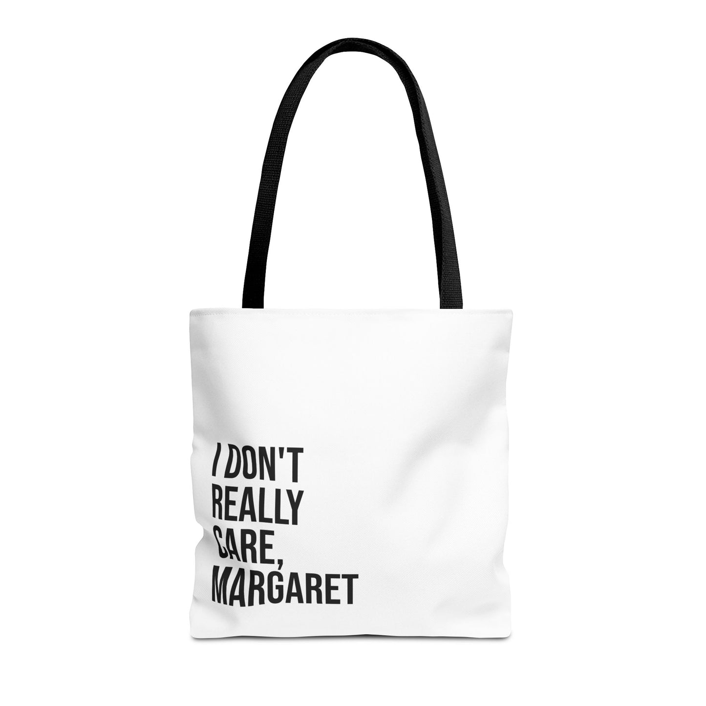 I Don't Really Care Margaret Tote Bag