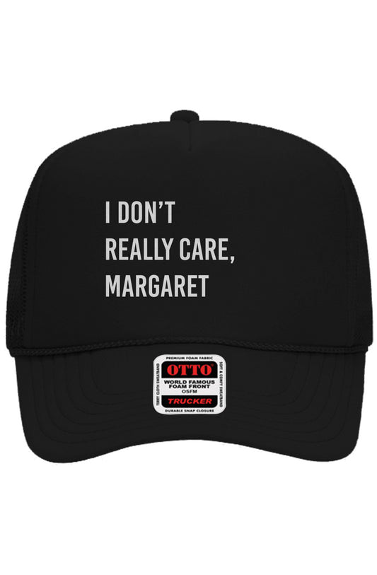 I Don't Really Care Margaret Otto 5 Panel Trucker Hat in Black