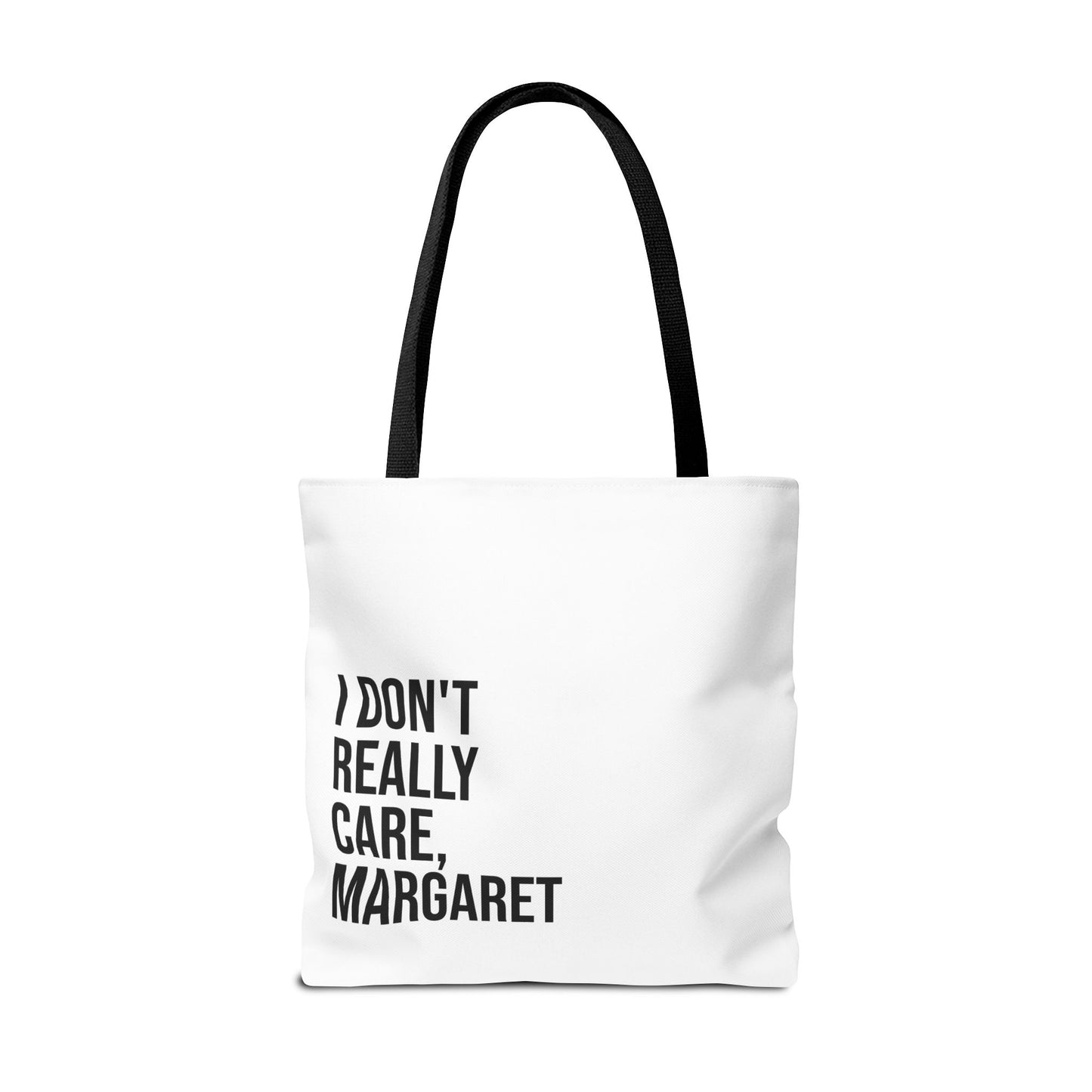 I Don't Really Care Margaret Tote Bag