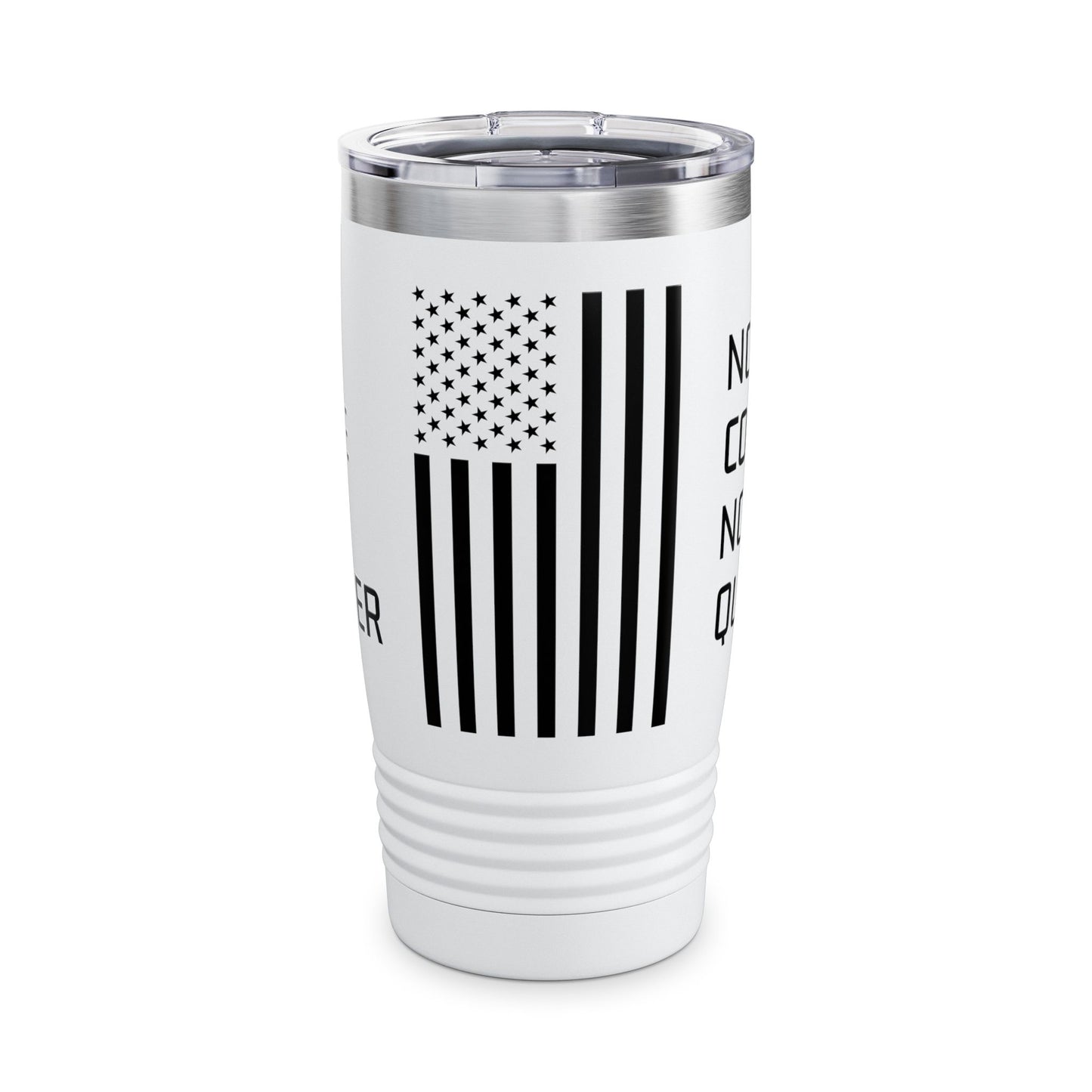 No Coffee No Quarter Tumbler, 20oz